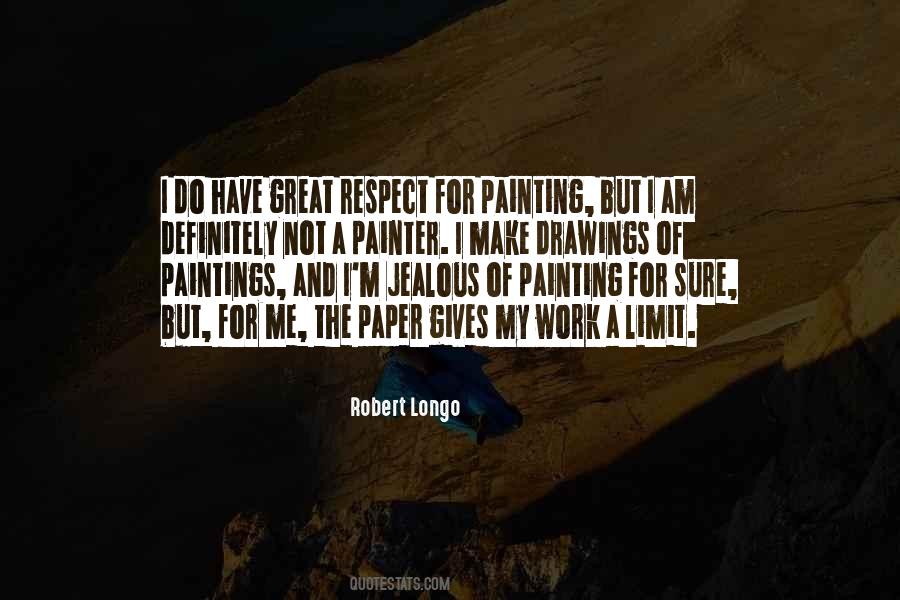 Robert Longo Quotes #244000