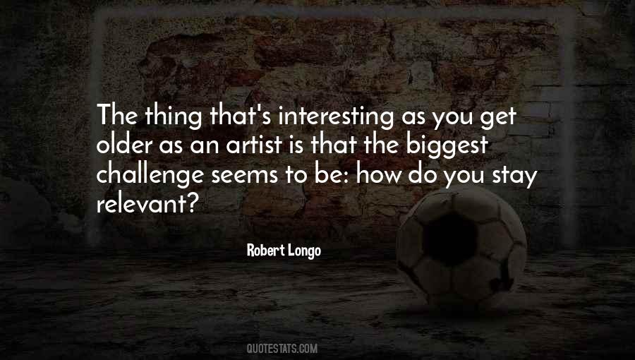Robert Longo Quotes #33460
