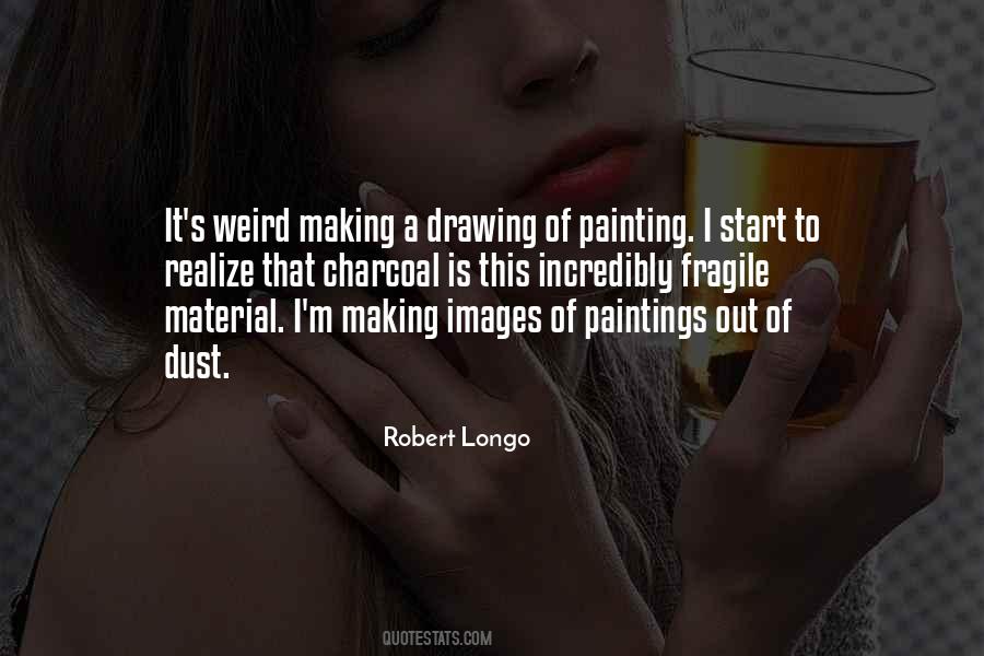 Robert Longo Quotes #563900