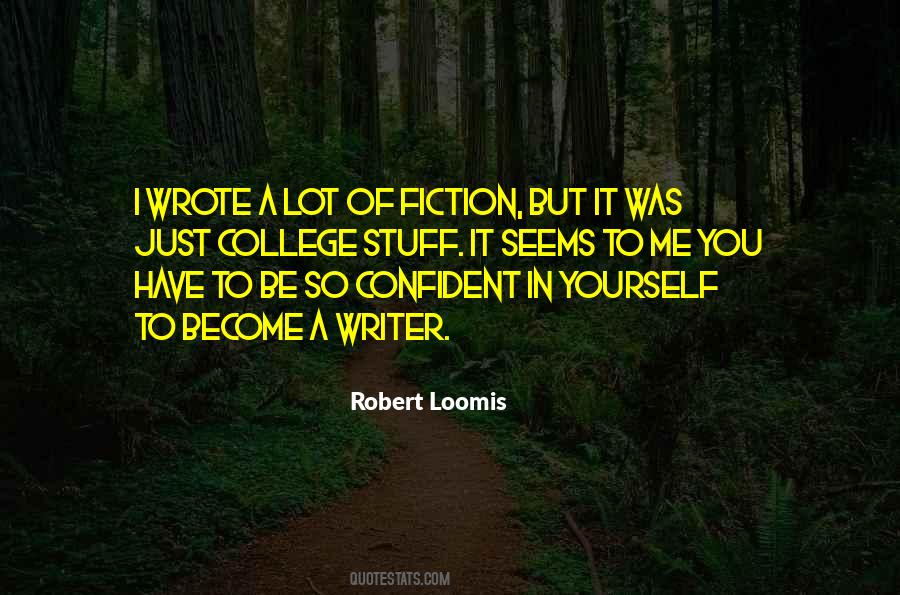 Robert Loomis Quotes #557384
