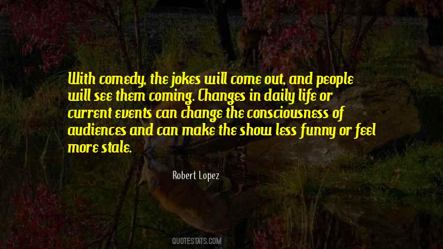 Robert Lopez Quotes #1219005