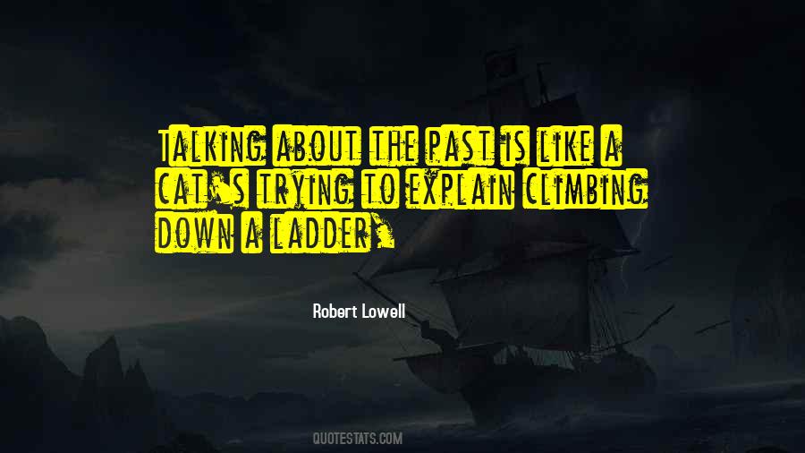 Robert Lowell Quotes #1140196