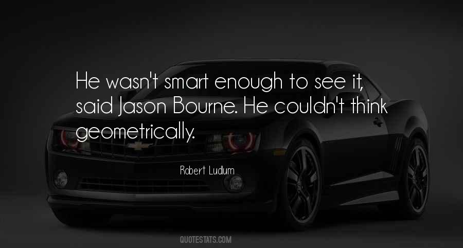 Robert Ludlum Quotes #1140798