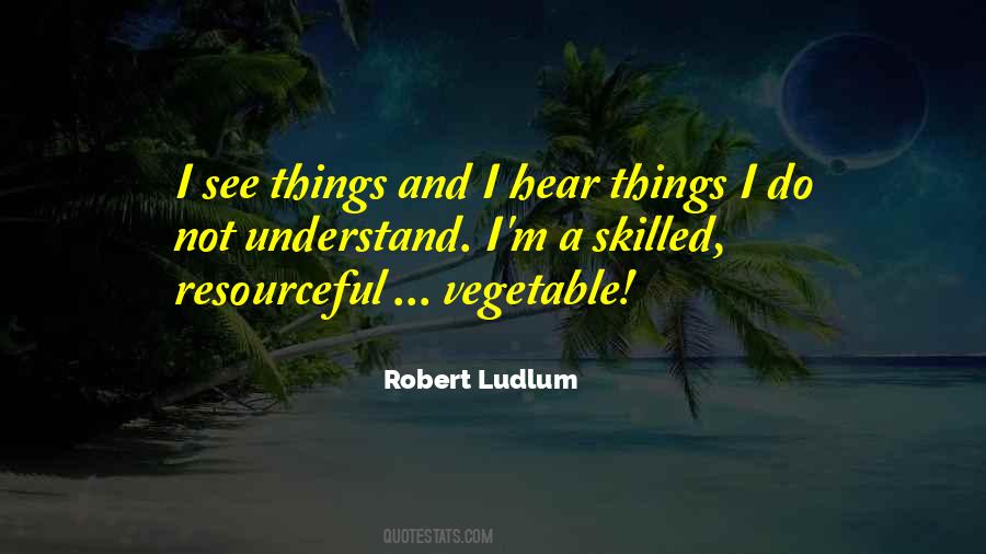 Robert Ludlum Quotes #1152965