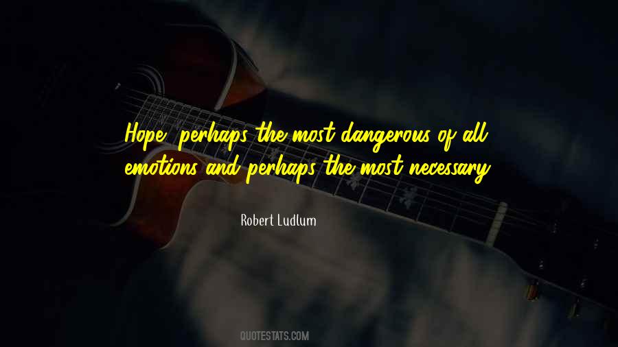 Robert Ludlum Quotes #1516999
