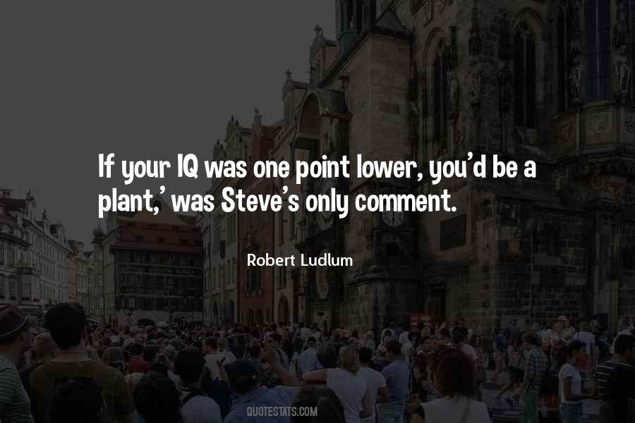 Robert Ludlum Quotes #249786