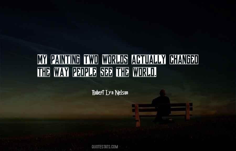 Robert Lyn Nelson Quotes #1415455