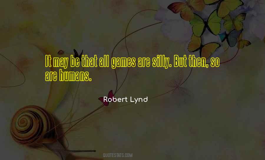 Robert Lynd Quotes #907539