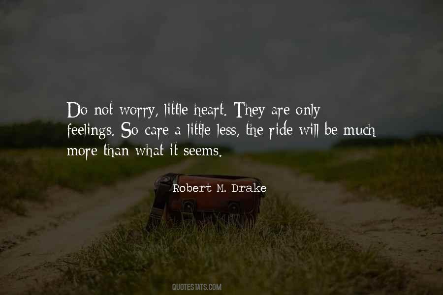 Robert M. Drake Quotes #233539