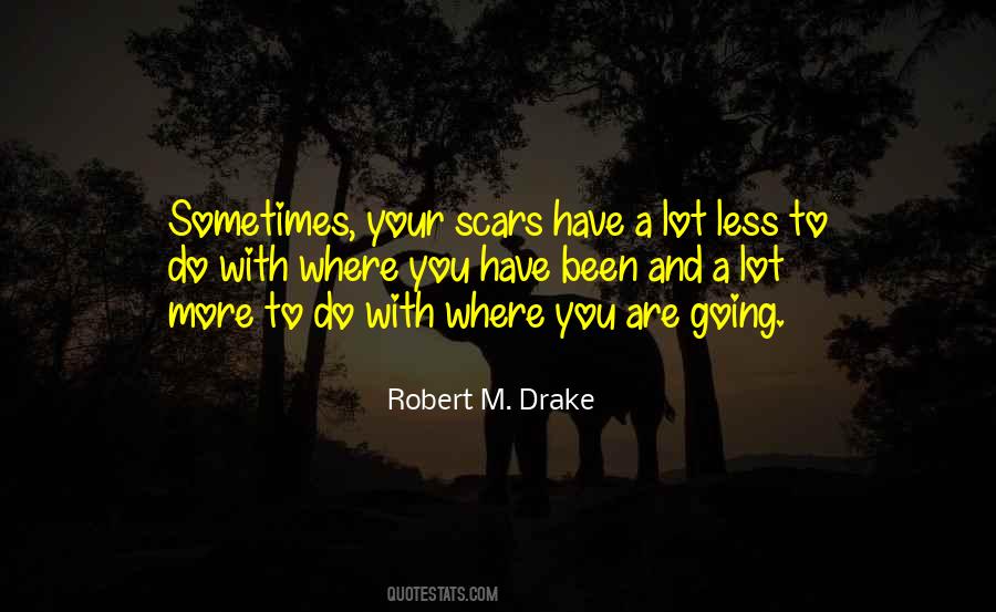 Robert M. Drake Quotes #237586