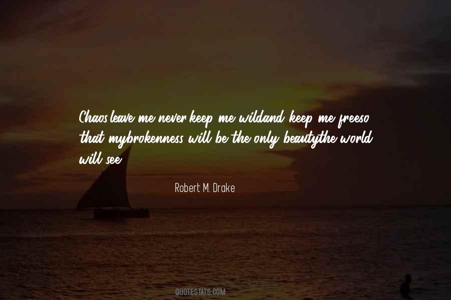 Robert M. Drake Quotes #812735