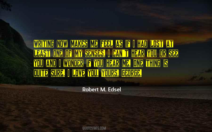 Robert M. Edsel Quotes #1164017