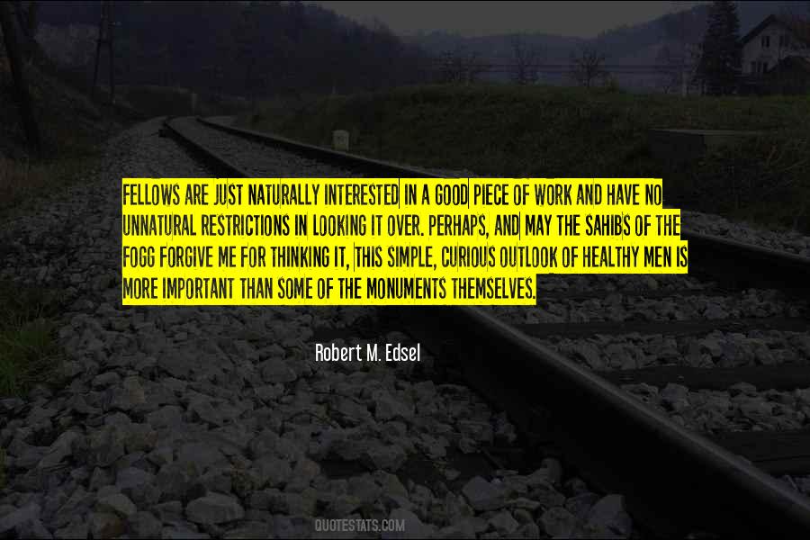 Robert M. Edsel Quotes #406339