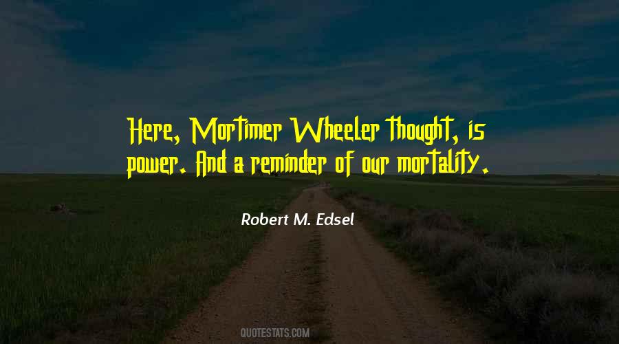 Robert M. Edsel Quotes #927137