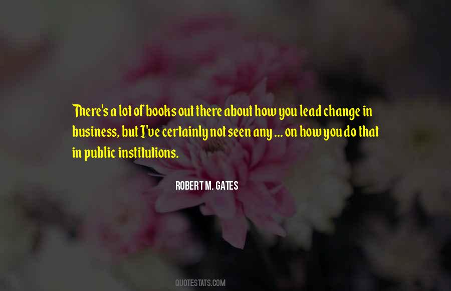 Robert M. Gates Quotes #1287805