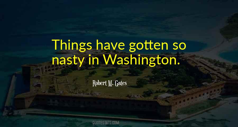 Robert M. Gates Quotes #557