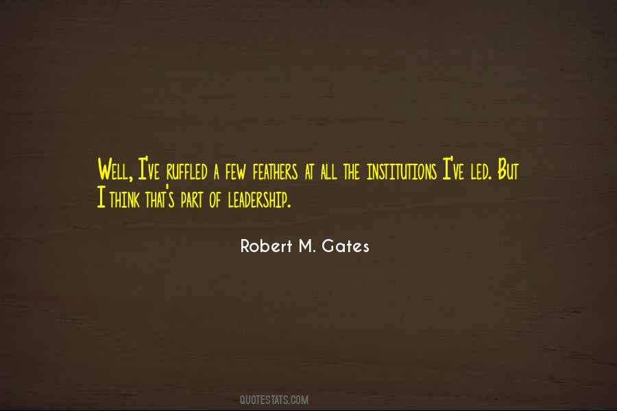 Robert M. Gates Quotes #586483