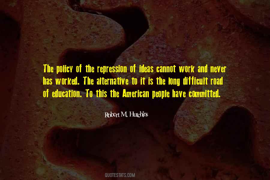 Robert M. Hutchins Quotes #1387555
