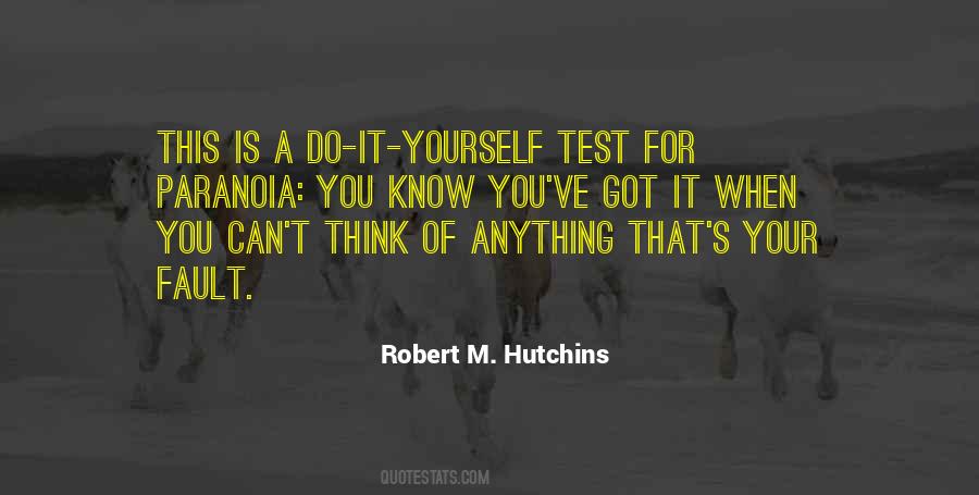 Robert M. Hutchins Quotes #1595059