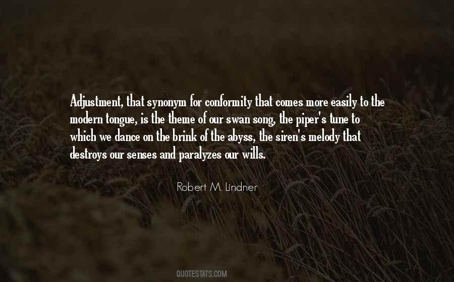 Robert M. Lindner Quotes #1733771