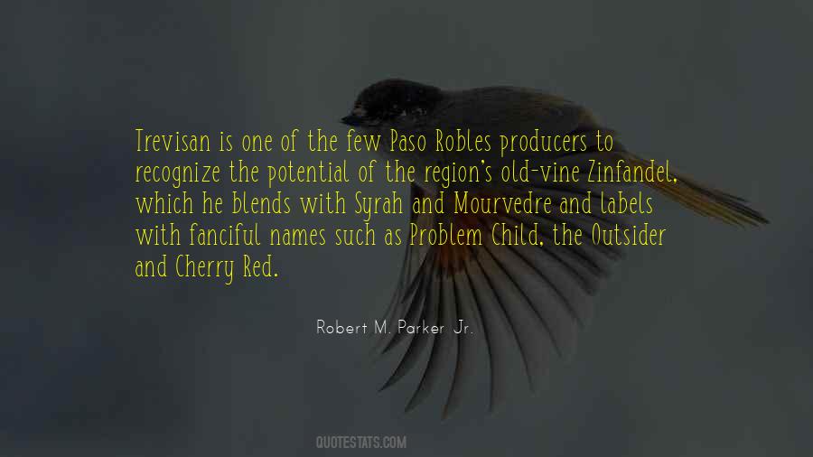 Robert M. Parker Jr. Quotes #1816732