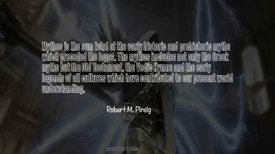 Robert M. Pirsig Quotes #1029982