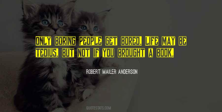 Robert Mailer Anderson Quotes #450161
