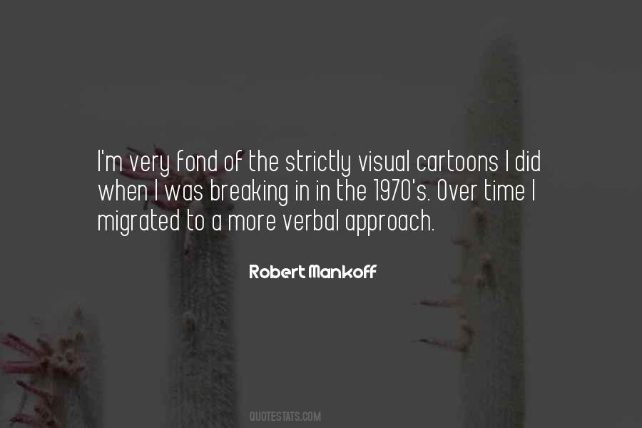 Robert Mankoff Quotes #1397920