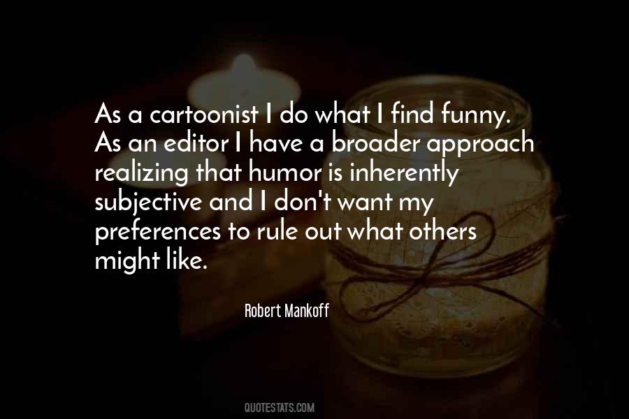 Robert Mankoff Quotes #520562