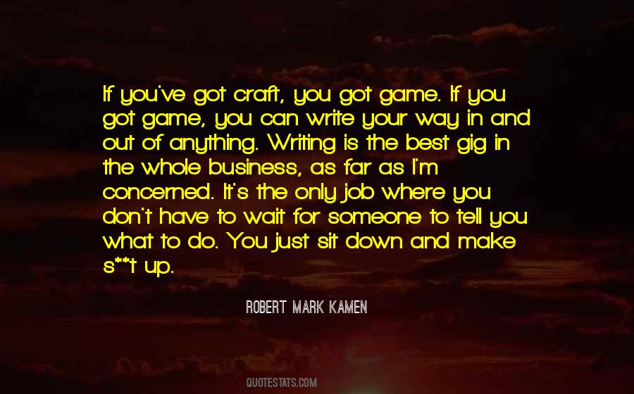 Robert Mark Kamen Quotes #622867