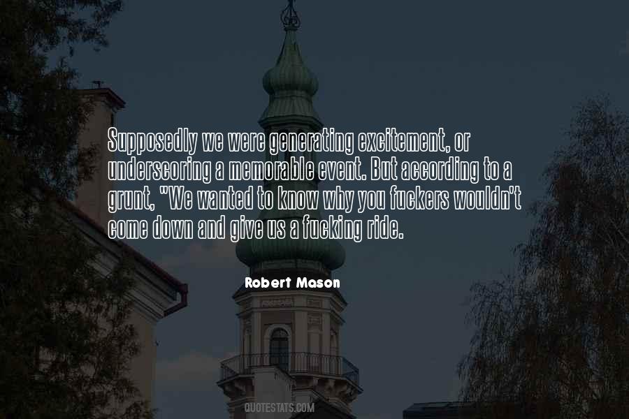 Robert Mason Quotes #1181744