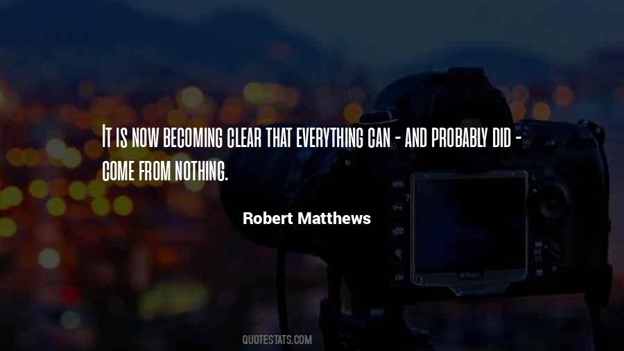 Robert Matthews Quotes #126766