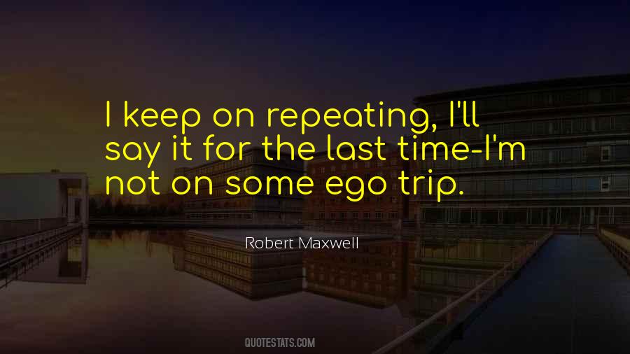 Robert Maxwell Quotes #1027183