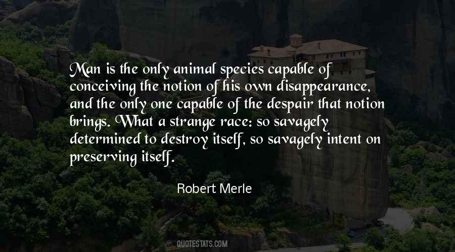 Robert Merle Quotes #1692092