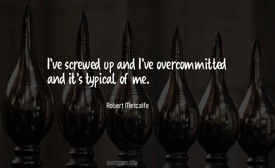 Robert Metcalfe Quotes #1156824