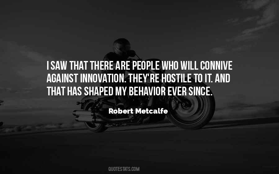 Robert Metcalfe Quotes #1369672