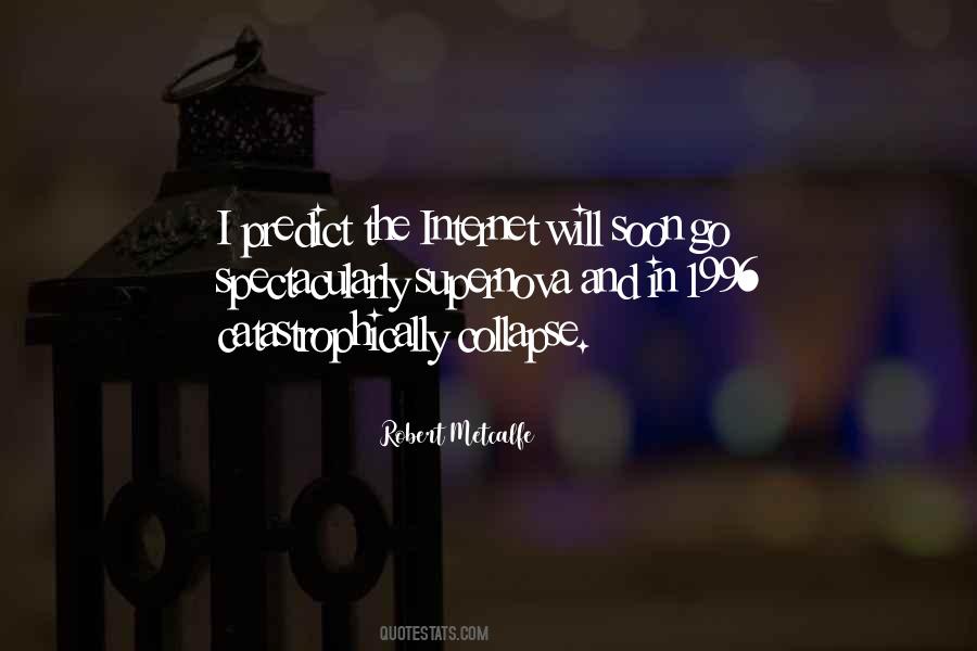 Robert Metcalfe Quotes #1553954
