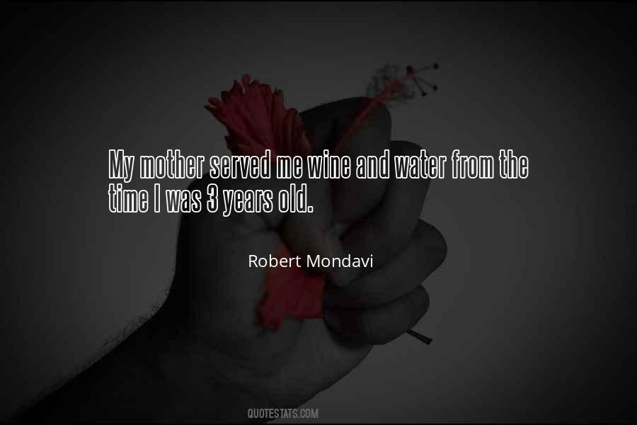 Robert Mondavi Quotes #475103