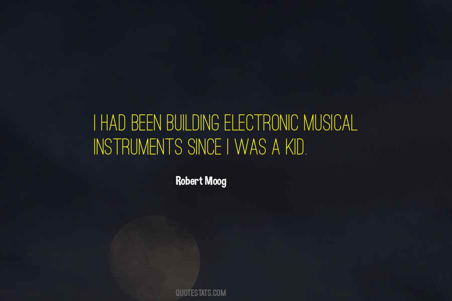 Robert Moog Quotes #1589021