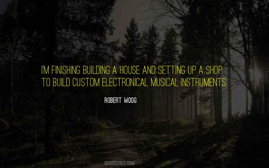 Robert Moog Quotes #1646063
