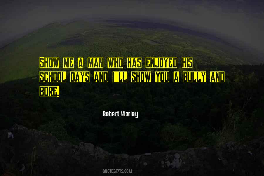 Robert Morley Quotes #1296019