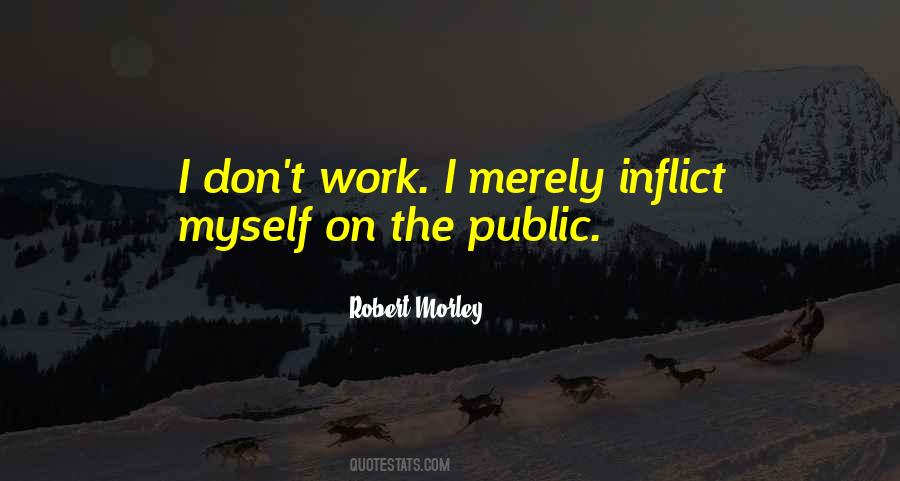Robert Morley Quotes #1570167