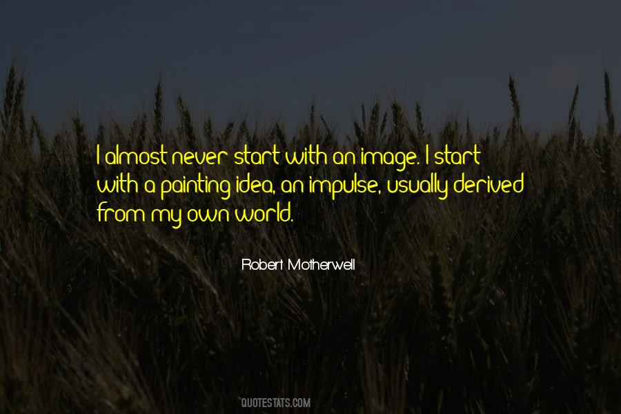 Robert Motherwell Quotes #451989