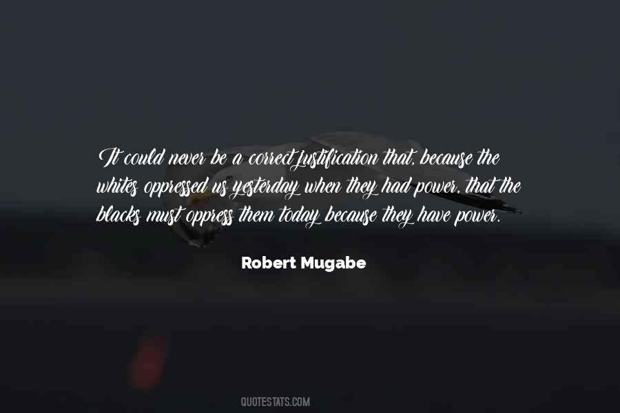 Robert Mugabe Quotes #1249447