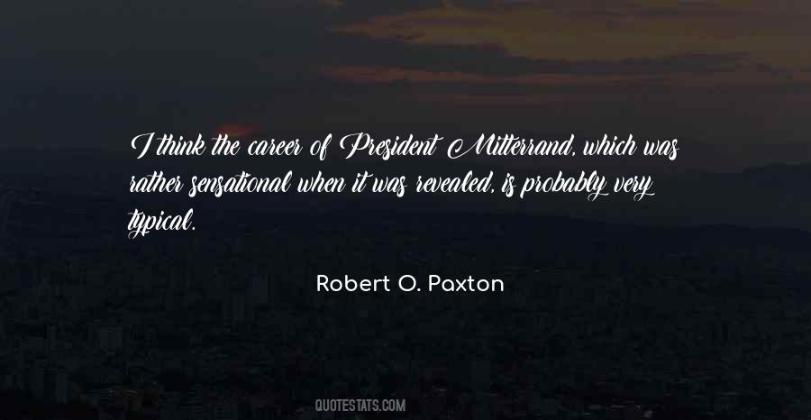 Robert O. Paxton Quotes #1560166