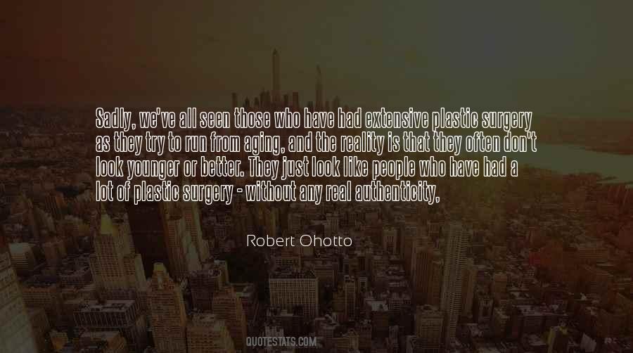 Robert Ohotto Quotes #913508