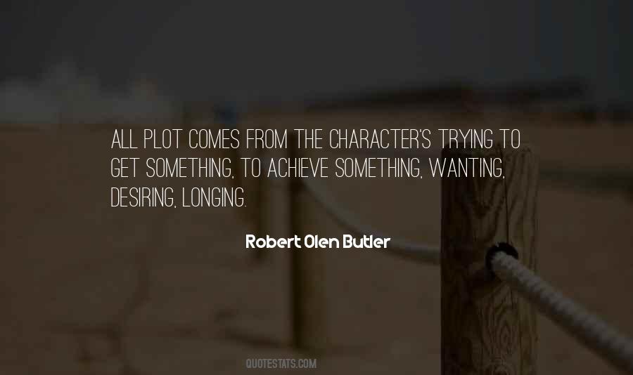 Robert Olen Butler Quotes #510095