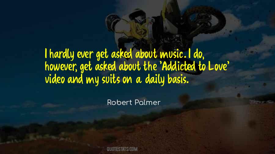 Robert Palmer Quotes #1031730