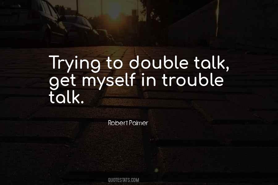 Robert Palmer Quotes #1152323