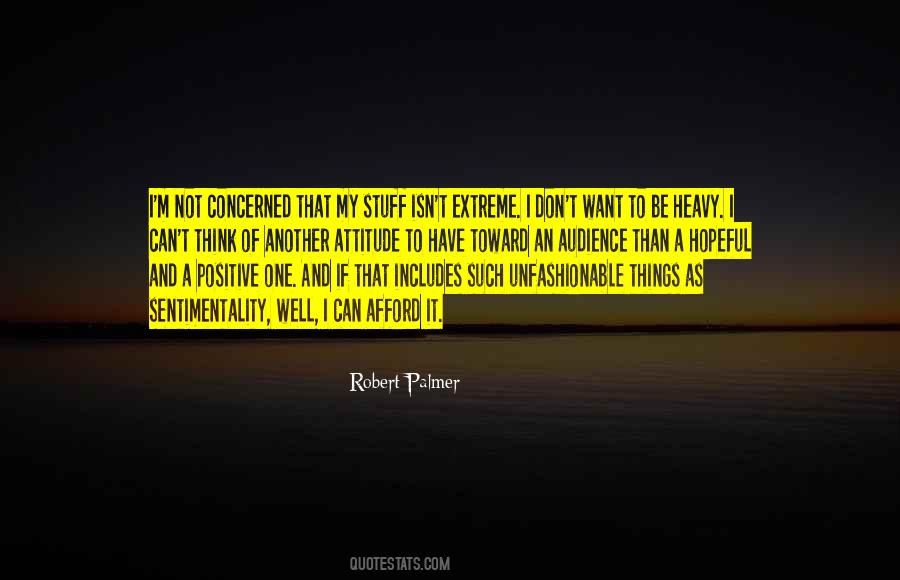 Robert Palmer Quotes #1791934